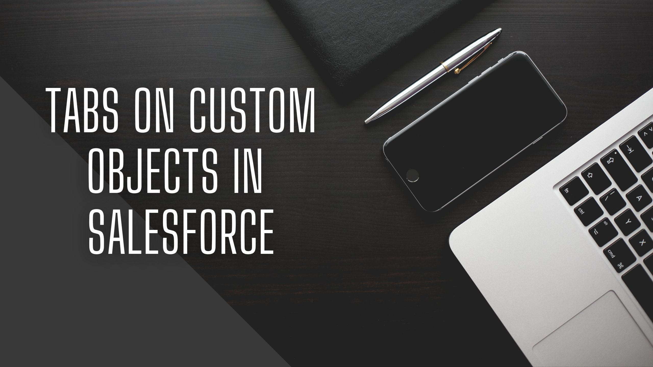 Tabs on Custom Objects in Salesforce