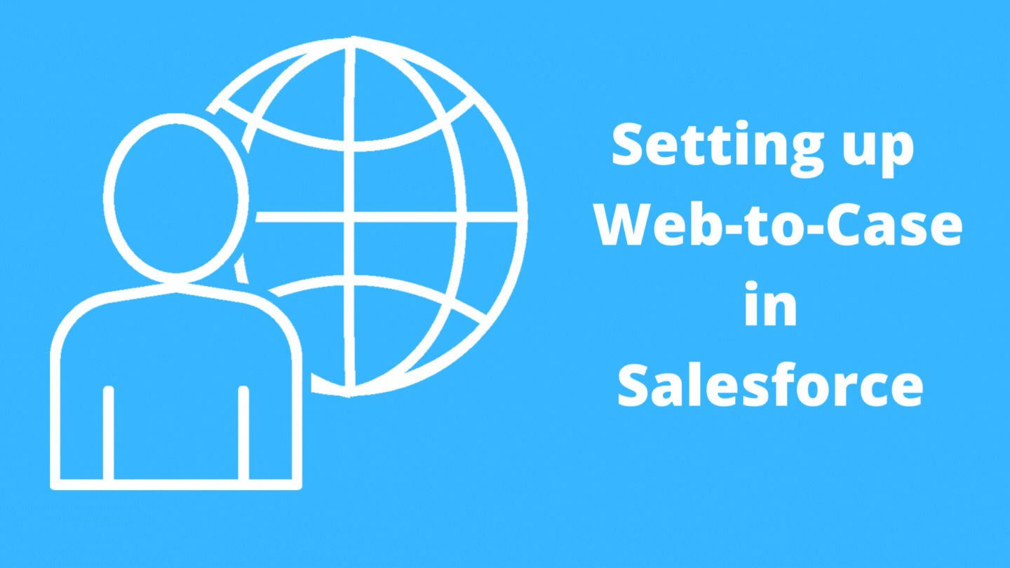 Setting up Web-to-Case in Salesforce